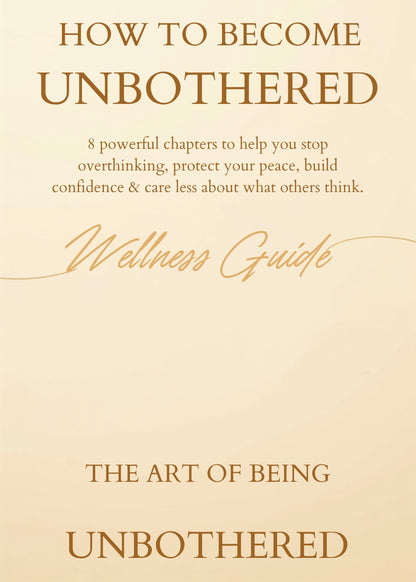 The Art of Being Unbothered